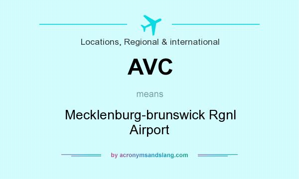 What does AVC mean? It stands for Mecklenburg-brunswick Rgnl Airport