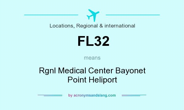 What does FL32 mean? It stands for Rgnl Medical Center Bayonet Point Heliport