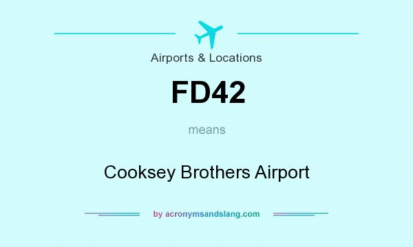 What does FD42 mean? It stands for Cooksey Brothers Airport