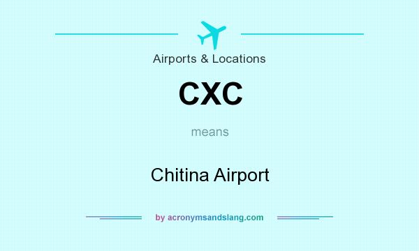 What does CXC mean? It stands for Chitina Airport