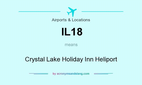 What does IL18 mean? It stands for Crystal Lake Holiday Inn Heliport