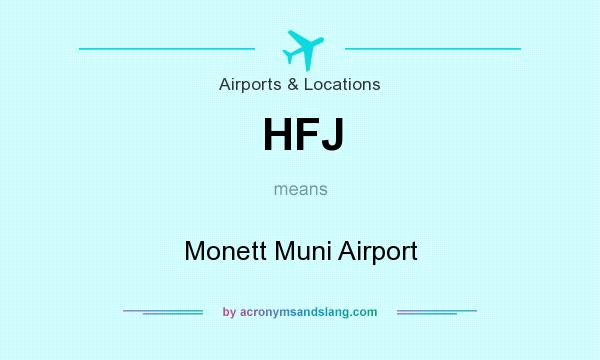 What does HFJ mean? It stands for Monett Muni Airport