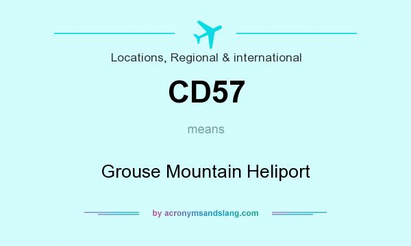 What does CD57 mean? It stands for Grouse Mountain Heliport
