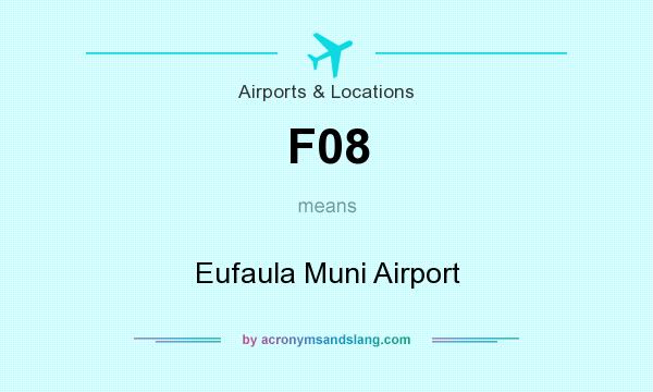 What does F08 mean? It stands for Eufaula Muni Airport