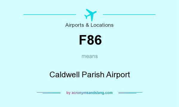 What does F86 mean? It stands for Caldwell Parish Airport