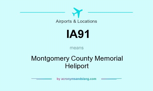 What does IA91 mean? It stands for Montgomery County Memorial Heliport