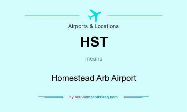 What does HST mean? It stands for Homestead Arb Airport