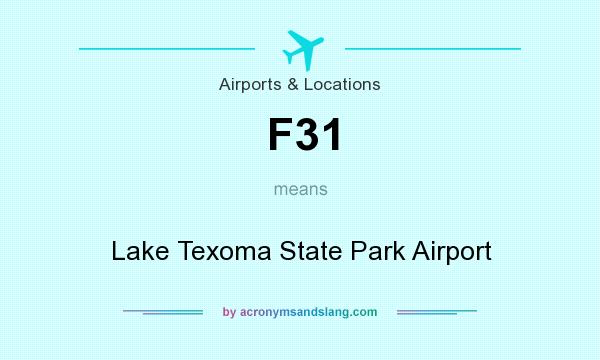 What does F31 mean? It stands for Lake Texoma State Park Airport