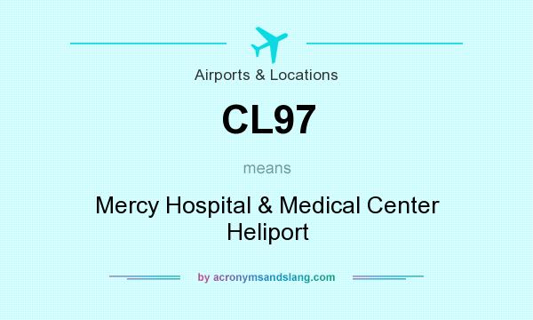 What does CL97 mean? It stands for Mercy Hospital & Medical Center Heliport