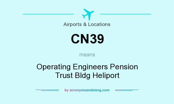 What does CN39 mean? It stands for Operating Engineers Pension Trust Bldg Heliport