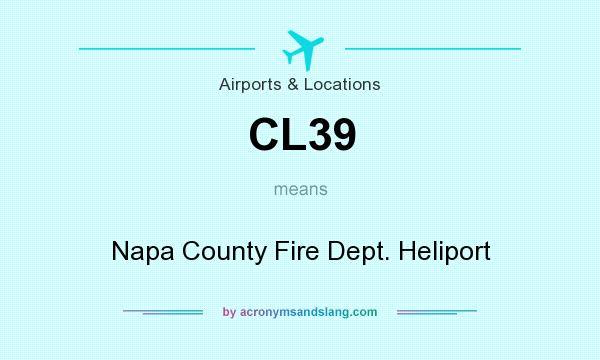 What does CL39 mean? It stands for Napa County Fire Dept. Heliport
