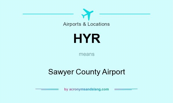 What does HYR mean? It stands for Sawyer County Airport