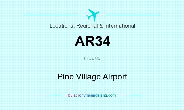 What does AR34 mean? It stands for Pine Village Airport