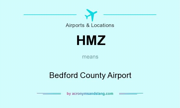 What does HMZ mean? It stands for Bedford County Airport