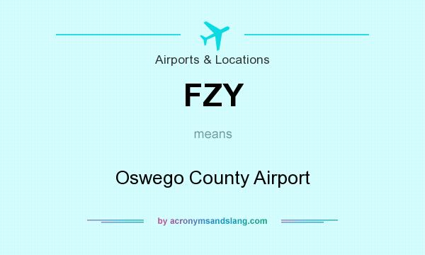 What does FZY mean? It stands for Oswego County Airport