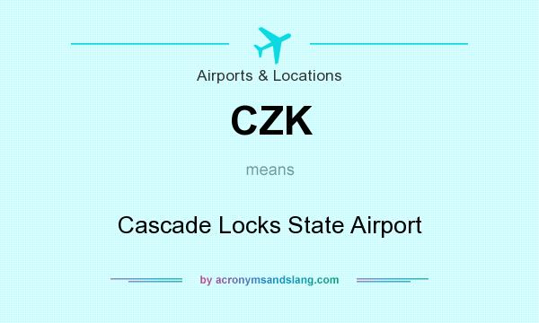 What does CZK mean? It stands for Cascade Locks State Airport