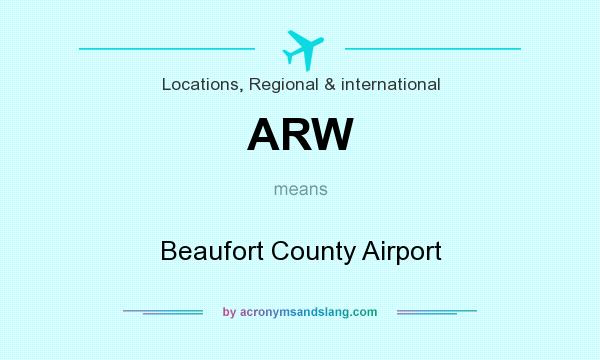 What does ARW mean? It stands for Beaufort County Airport