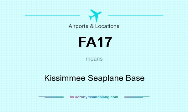 What does FA17 mean? It stands for Kissimmee Seaplane Base