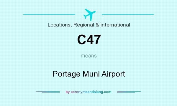 What does C47 mean? It stands for Portage Muni Airport