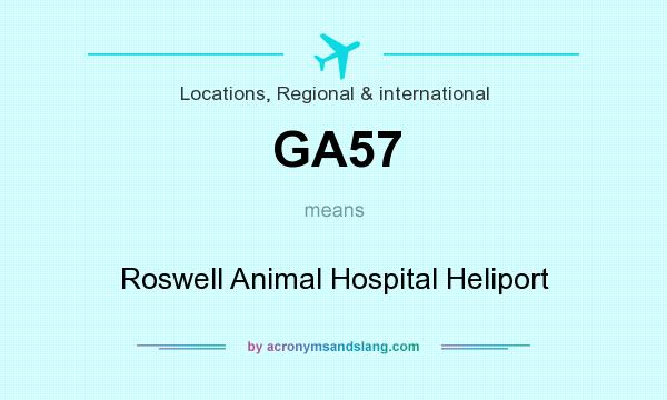 What does GA57 mean? It stands for Roswell Animal Hospital Heliport
