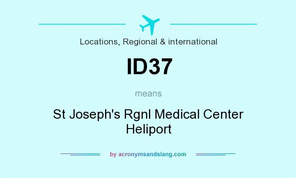 What does ID37 mean? It stands for St Joseph`s Rgnl Medical Center Heliport