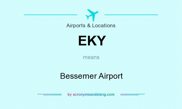 What does EKY mean? It stands for Bessemer Airport
