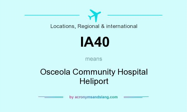 What does IA40 mean? It stands for Osceola Community Hospital Heliport