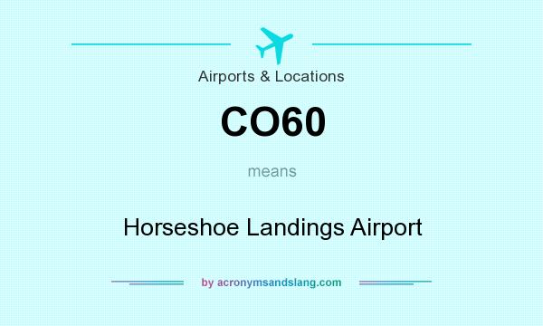 What does CO60 mean? It stands for Horseshoe Landings Airport