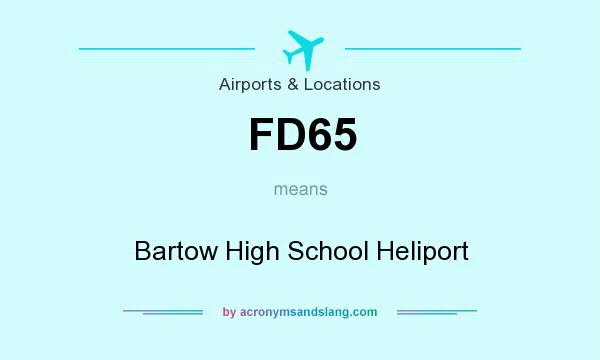 What does FD65 mean? It stands for Bartow High School Heliport