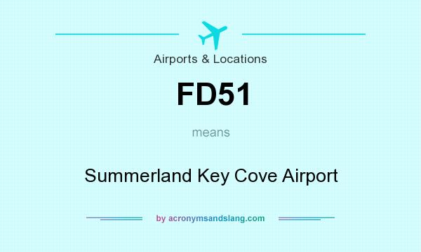 What does FD51 mean? It stands for Summerland Key Cove Airport
