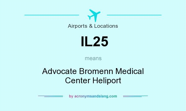 What does IL25 mean? It stands for Advocate Bromenn Medical Center Heliport