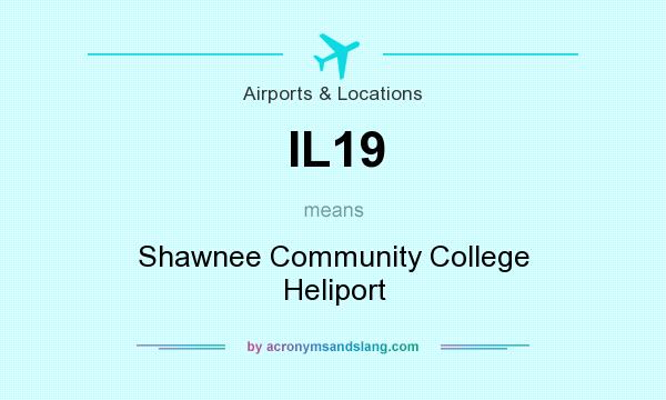 What does IL19 mean? It stands for Shawnee Community College Heliport