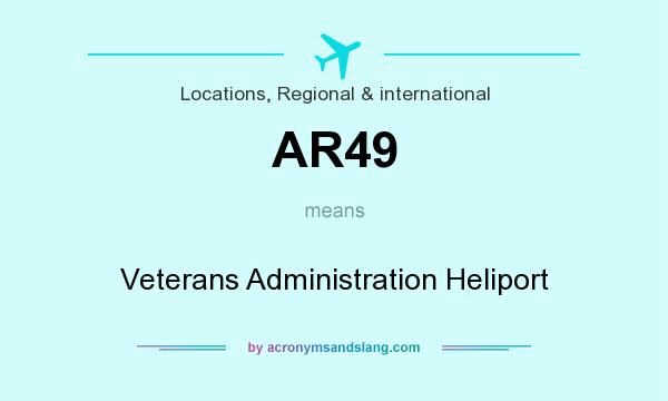 What does AR49 mean? It stands for Veterans Administration Heliport