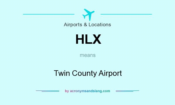 What does HLX mean? It stands for Twin County Airport