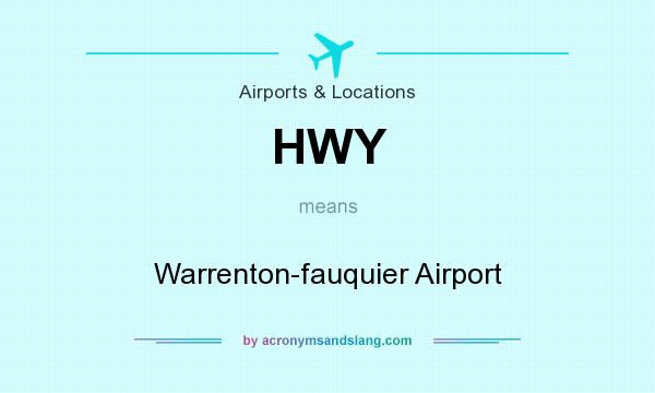What does HWY mean? It stands for Warrenton-fauquier Airport
