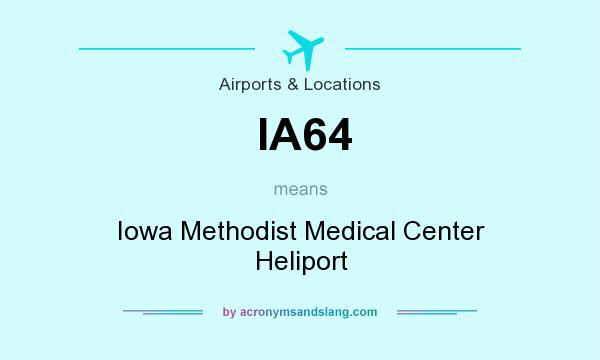 What does IA64 mean? It stands for Iowa Methodist Medical Center Heliport