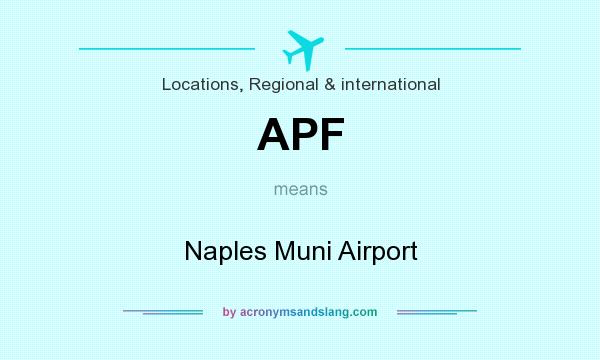 What does APF mean? It stands for Naples Muni Airport