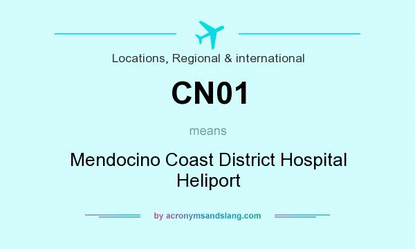 What does CN01 mean? It stands for Mendocino Coast District Hospital Heliport