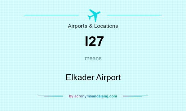 What does I27 mean? It stands for Elkader Airport