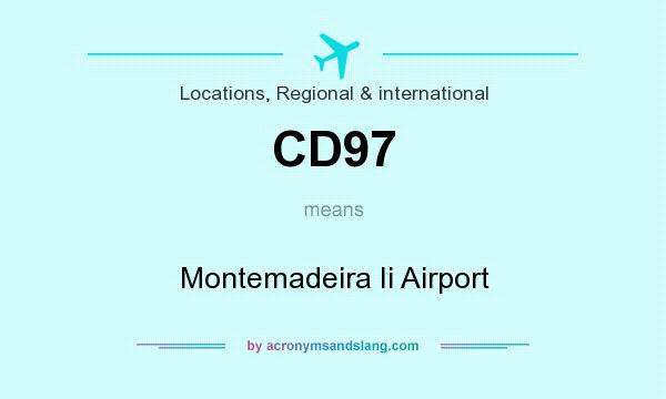 What does CD97 mean? It stands for Montemadeira Ii Airport