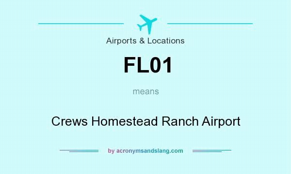 What does FL01 mean? It stands for Crews Homestead Ranch Airport