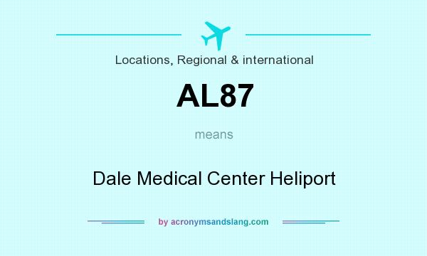 What does AL87 mean? It stands for Dale Medical Center Heliport