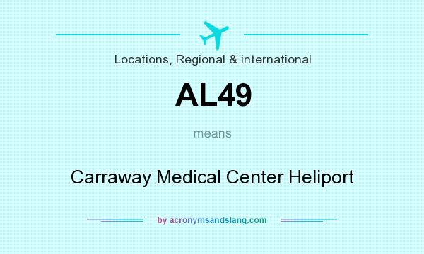 What does AL49 mean? It stands for Carraway Medical Center Heliport