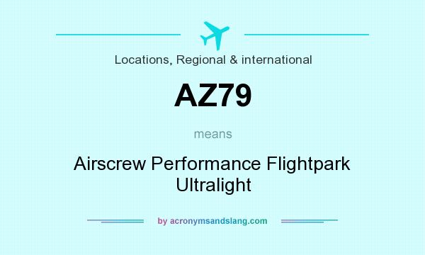 What does AZ79 mean? It stands for Airscrew Performance Flightpark Ultralight