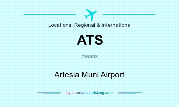 What does ATS mean? It stands for Artesia Muni Airport
