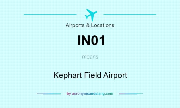 What does IN01 mean? It stands for Kephart Field Airport