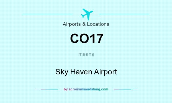 What does CO17 mean? It stands for Sky Haven Airport
