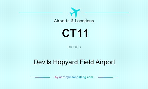 What does CT11 mean? It stands for Devils Hopyard Field Airport