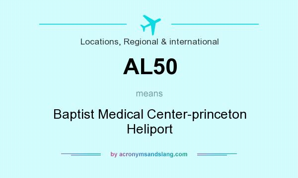 What does AL50 mean? It stands for Baptist Medical Center-princeton Heliport