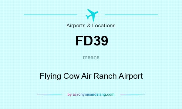 What does FD39 mean? It stands for Flying Cow Air Ranch Airport